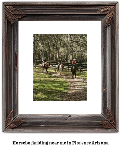 horseback riding near me in Florence, Arizona